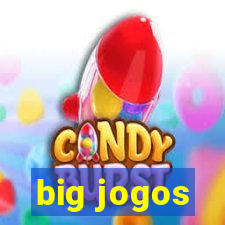 big jogos